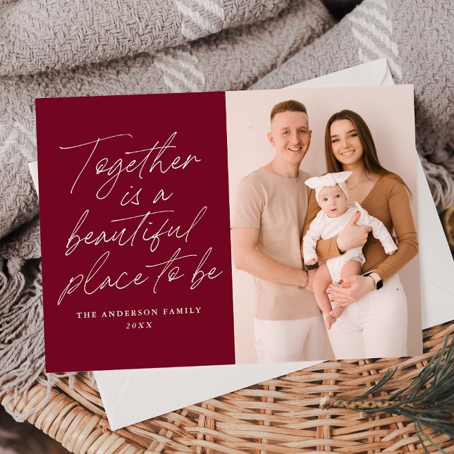 Together is a Beautiful Place to Be Burgundy Photo Holiday Card (Creator Uploaded)