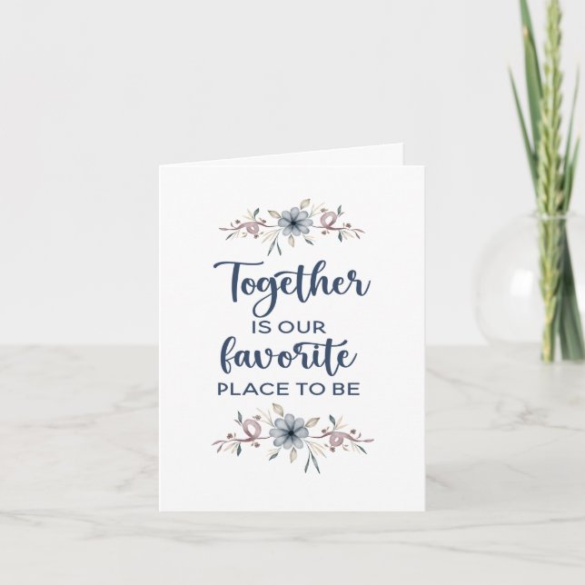 Together is our favourite place to be   card (Front)