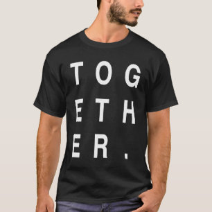 Together Parent Parenting Dad Mum Minimalist Famil T-Shirt