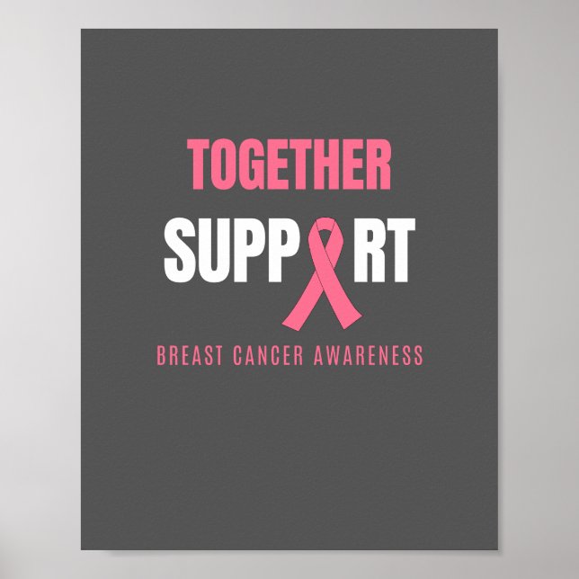 together support breast cancer Poster & Prints (Front)