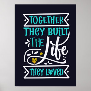 Together They Built The Life They Loved Poster