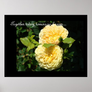 Together Today Tomorrow Forever art print Roses