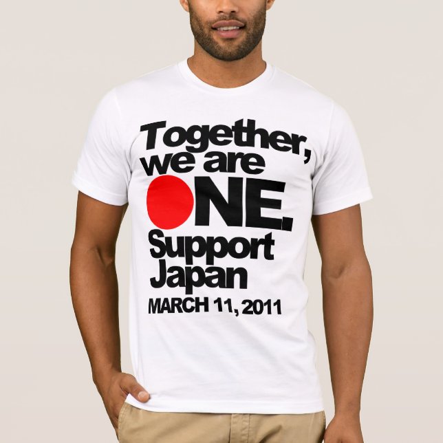 "Together we are ONE. Support Japan" Tee (Front)