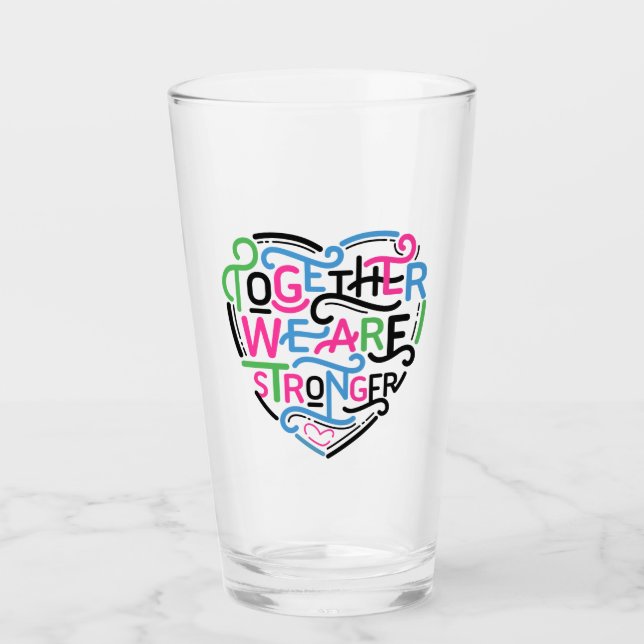 Together We Are Stronger Glass (Front)