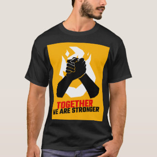 Together We Are Stronger T-Shirt