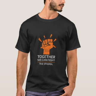 Together, we can fight the stigma - Mental health T-Shirt