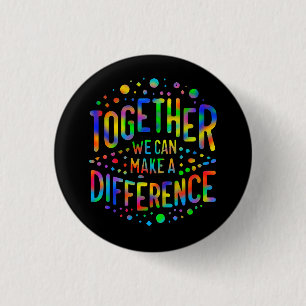 Together We Can Make A Difference Button