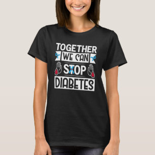 Together We Can Stop Diabetes T-Shirt