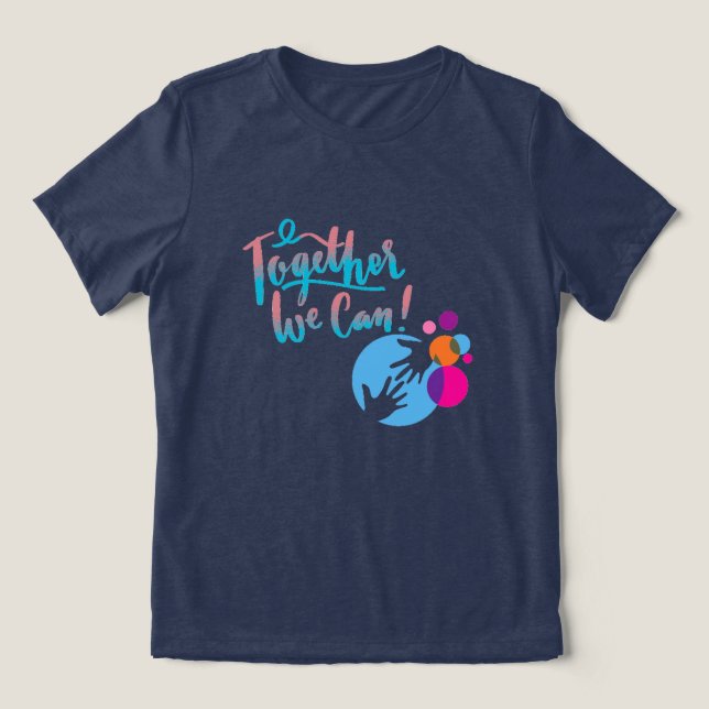 Together We Can T-Shirt Tri-Blend Shirt (Design Front)