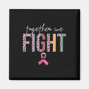 Together We Fight Breast Cancer Awareness Pink Rib Magnet