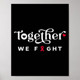 Together We Fight for Blood Cancer Awareness tee Poster