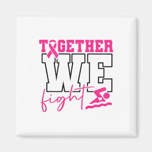 Together We Fight Swimming Breast Cancer (on Byck) Magnet