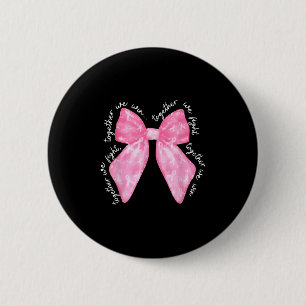 Together We Fight We Win Coquette Ribbon Breast Ca 6 Cm Round Badge