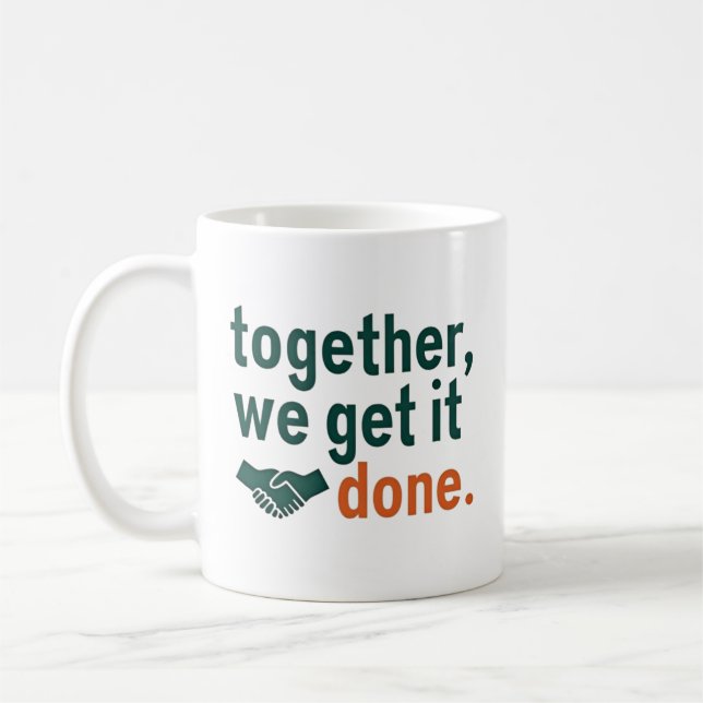 Together, We Get It Done Coffee Mug (Left)