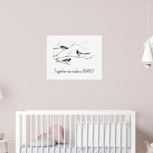 Together we make Family Magpie Bird Quote Print