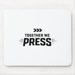 Together We Press Soccer Team Culture Mouse Pad