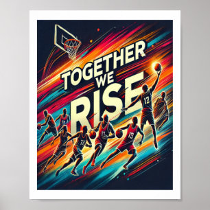 Together We Rise - Basketball Team Art  Poster