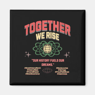 Together We Rise Black Lives Racial Harmony Magnet