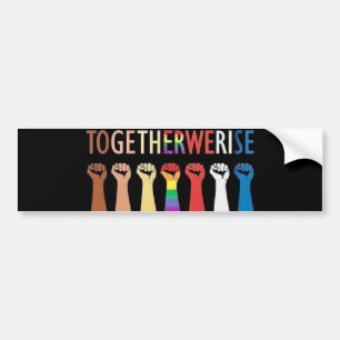 TOGETHER WE RISE BUMPER STICKER