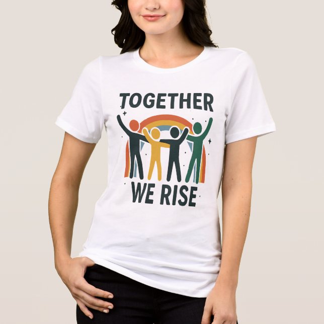  Together We Rise Design Tri-Blend Shirt (Front)