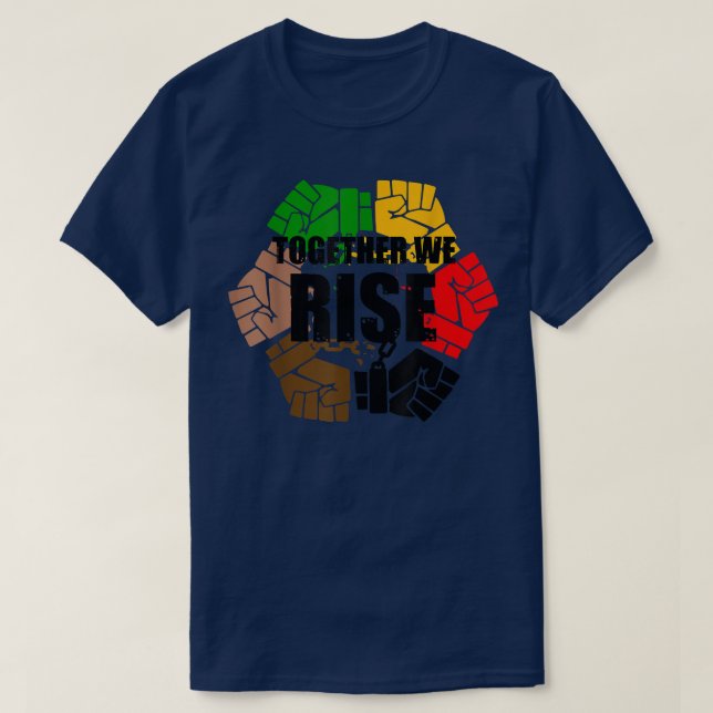 Together We Rise Fist African American Flag Junete T-Shirt (Design Front)