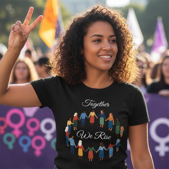 Together We Rise International Women’s Day  T-Shirt (Creator Uploaded)