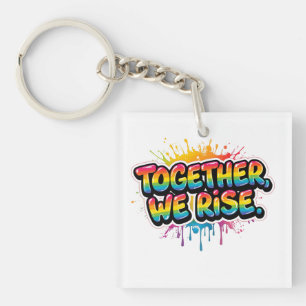 Together We Rise Rainbow Quote Design Key Ring