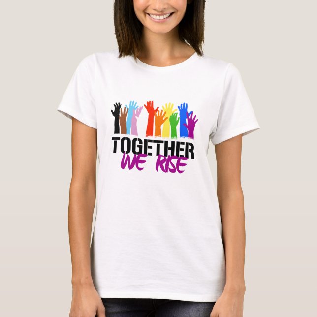 Together we Rise T-Shirt (Front)