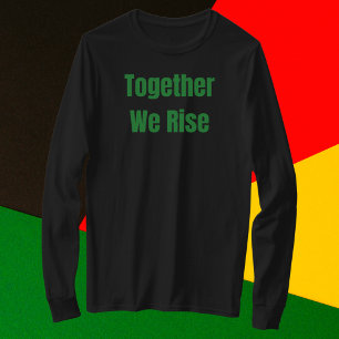 Together We Rise T-Shirt