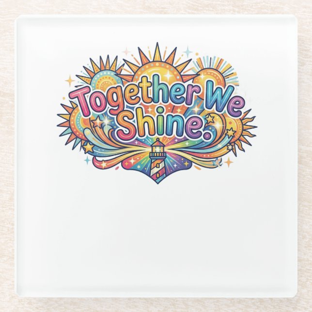 Together We Shine Glass Coaster (Front)