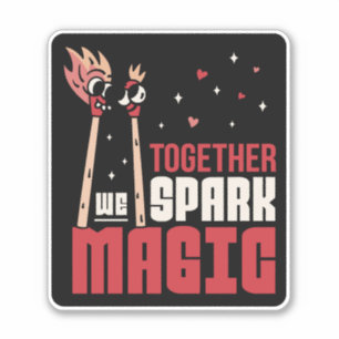 TOGETHER WE SPARK MAGIC MATCHES COUPLE