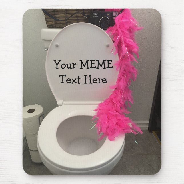Toilet Bowl Funny Creat a MEME Mouse Pad (Front)