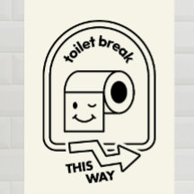 Toilet Break This Way – Funny Bathroom Directional