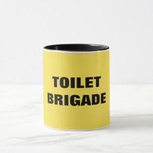TOILET BRIGADE MUG