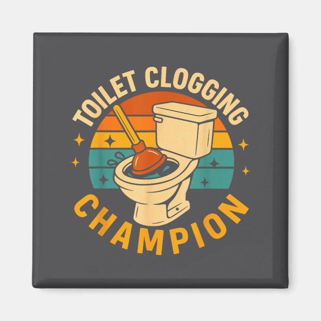 Toilet Clogging Chamon Funny Bathroom Clogger Quot Magnet (Front)