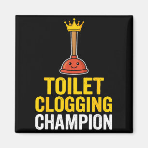Toilet Clogging Chamon Funny Toilet Clogger Quote Magnet