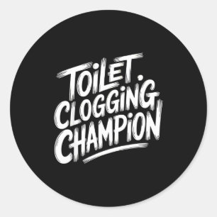 Toilet Clogging Chamon Graphic Toilet Clogging Cha Classic Round Sticker