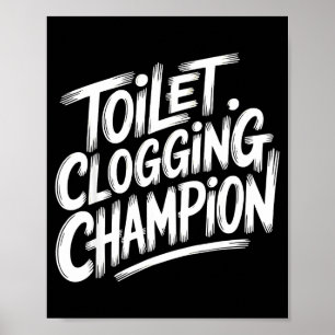 Toilet Clogging Chamon Graphic Toilet Clogging Cha Poster