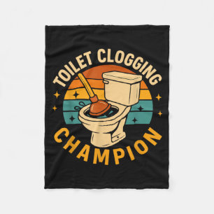 Toilet Clogging Champion Funny Bathroom Clogger Fleece Blanket