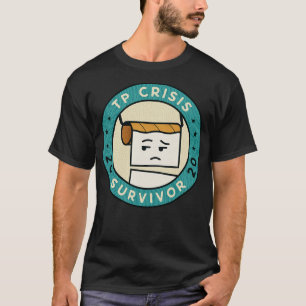 Toilet Paper Crisis Survivor 2020 T-Shirt