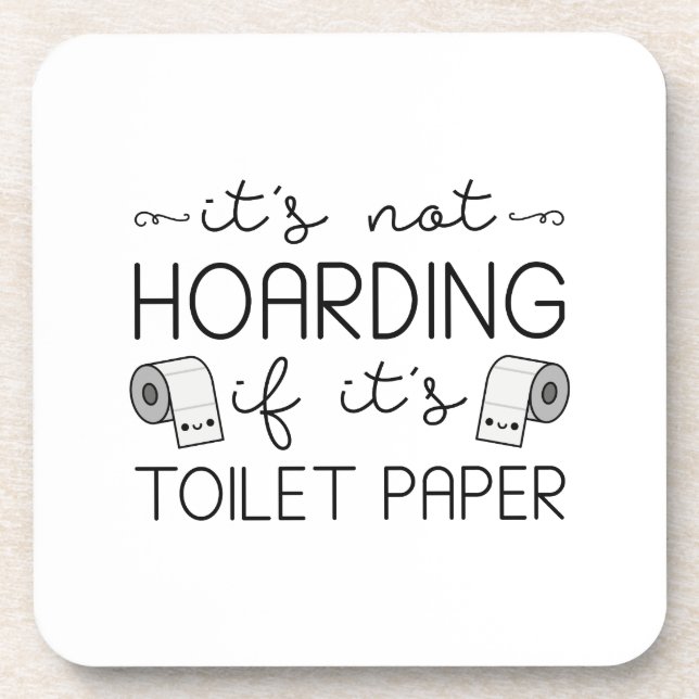 Toilet Paper Hoarding Coaster (Front)