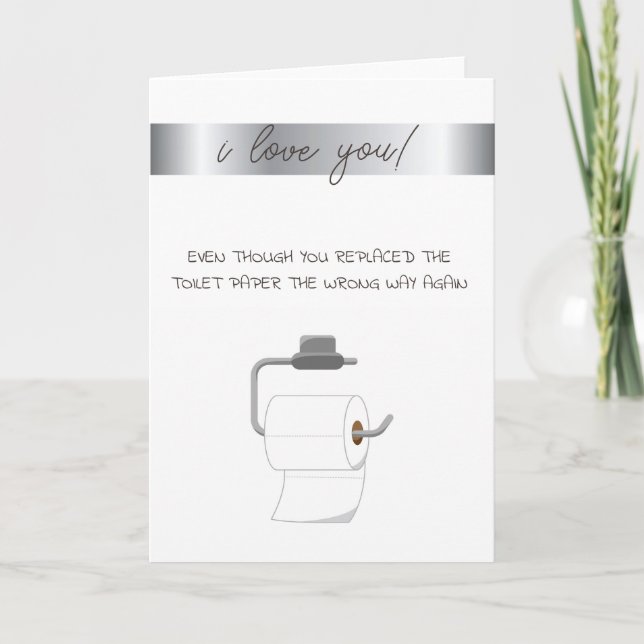 Toilet Paper I Love You  Card (Front)