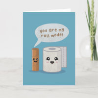 Toilet Pun: You are My Roll Model