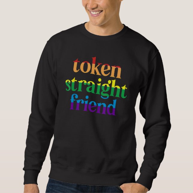 Token Straight Friend 2 Sweatshirt (Front)