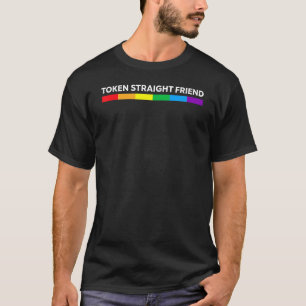 Token Straight Friend Rainbow Colours LGBT Men Wom T-Shirt