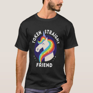 Token Straight Friend Unicorn Queer Ally Gay Prid T-Shirt