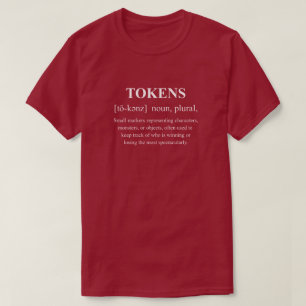 Tokens Funny Board Game Definition With White Text T-Shirt