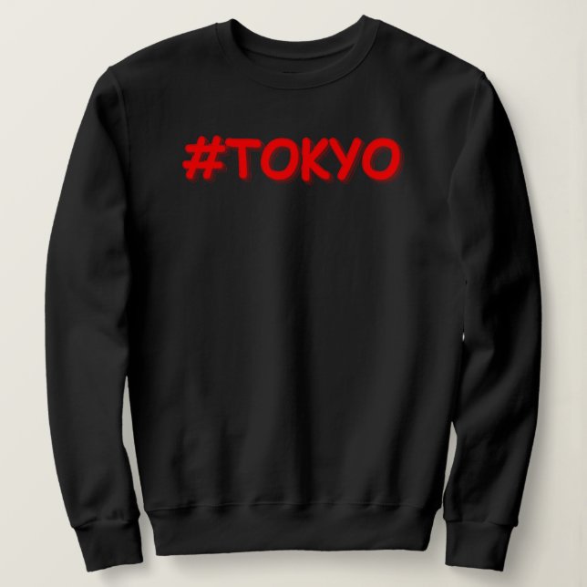 "#Tokyo" Cute Design. Buy Now Sweatshirt (Design Front)