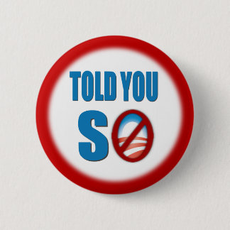 Told You So 6 Cm Round Badge