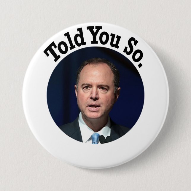 Told You So 7.5 Cm Round Badge (Front)